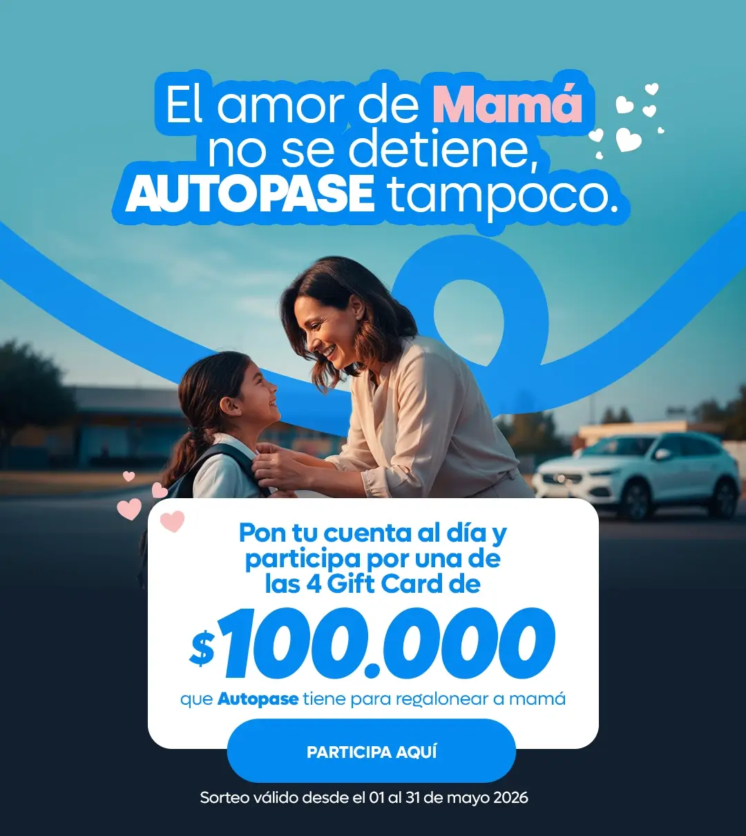 El amor de mamá no se detiene, Autopase tampoco